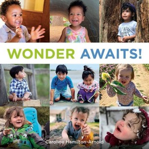 Wonder Awaits! - by  Caroline Hamilton Arnold (Hardcover) - 1 of 1