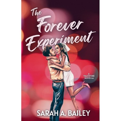 The Forever Experiment - by  Sarah A Bailey (Paperback)