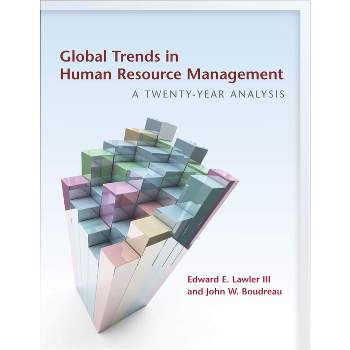Global Trends in Human Resource Management - by  Edward E Lawler & John W Boudreau (Paperback)
