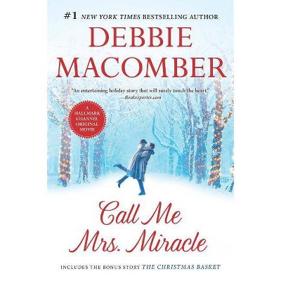 Call Me Mrs. Miracle - by  Debbie Macomber (Paperback)