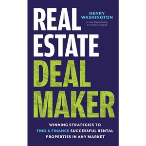 Real Estate Deal Maker - by  Henry Washington (Paperback) - 1 of 1