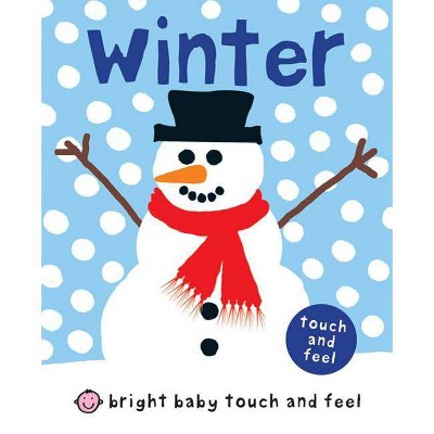 Bright Baby Touch and Feel Winter - by  Roger Priddy (Board Book)