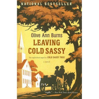 Leaving Cold Sassy - by  Olive Ann Burns (Paperback)