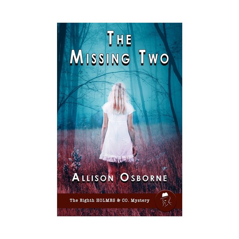 The Missing Two - (Holmes & Co. Mysteries) by  Allison Osborne (Paperback), 1 of 2