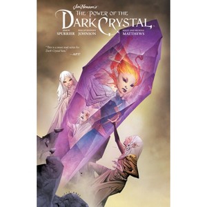 Jim Henson's the Power of the Dark Crystal Vol. 3 - (Jim Henson's Dark Crystal) by  Si Spurrier & Phillip Kennedy Johnson (Hardcover) - 1 of 1
