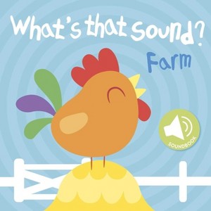 What's That Sound? Farm - (Sound Word Book) by  Little Genius Books (Board Book) - 1 of 1