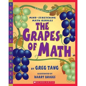The Grapes of Math - (Scholastic Bookshelf) by  Greg Tang (Paperback) - 1 of 1