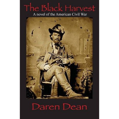 The Black Harvest - by  Daren Dean (Paperback)