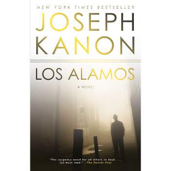 Los Alamos - by  Joseph Kanon (Paperback)