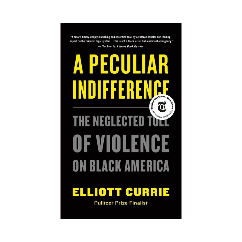 A Peculiar Indifference - by  Elliott Currie (Paperback), 1 of 2