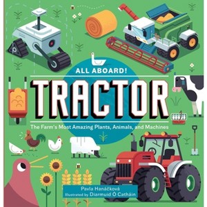 All Aboard! Tractor - by  Pavla Hanácková (Hardcover) - 1 of 1
