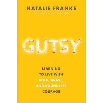 Gutsy: Mindfulness Practices for Everyday Bravery — Dr. Leah Katz