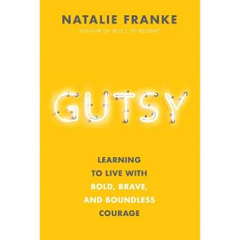 Gutsy - by  Natalie Franke (Hardcover)