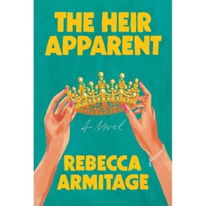 The Heir Apparent - by  Rebecca Armitage (Hardcover) - 1 of 1