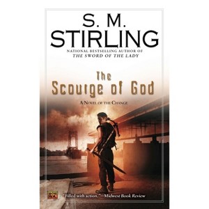 The Scourge of God - (Novel of the Change) by  S M Stirling (Paperback) - 1 of 1