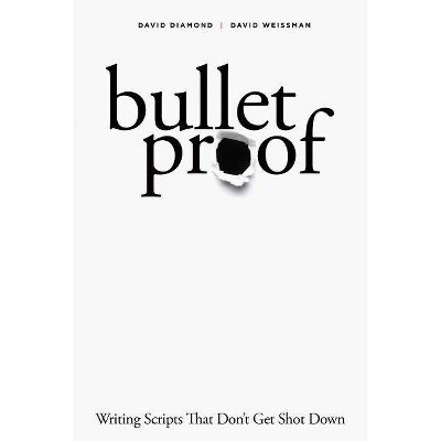 Bulletproof - by  David Diamond & David Weissman (Paperback)