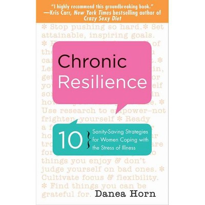 Chronic Resilience - by  Danea Horn (Paperback)