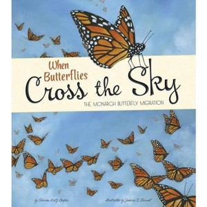 When Butterflies Cross the Sky - (Extraordinary Migrations) by  Sharon Katz Cooper (Paperback) - 1 of 1