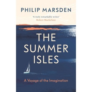 The Summer Isles - by  Philip Marsden (Paperback) - 1 of 1