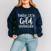 Simply Sage Market Women's Graphic Sweatshirt Baby It's Cold Outside - 2 of 4