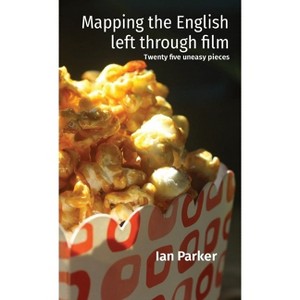 Mapping the English left through film - by  Ian Parker (Paperback) - 1 of 1