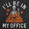 Mens Funny T Shirts Ill Be In My Office Leaf Pile Sarcastic Halloween Graphic Novelty Tee For Men - Crazy Dog Men's T Shirt For Halloween Season - 2 of 4