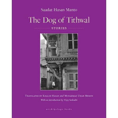 The Dog of Tithwal - by  Saadat Hasan Manto (Paperback)