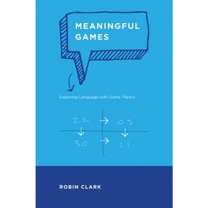 Meaningful Games - by  Robin Clark (Paperback) - 1 of 1