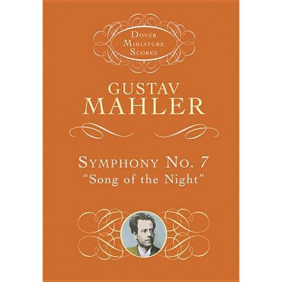 Symphony No. 7 - (Dover Miniature Music Scores) by  Gustav Mahler (Paperback)