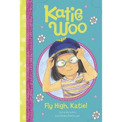 Fly High, Katie! - (Katie Woo) by  Fran Manushkin (Paperback)