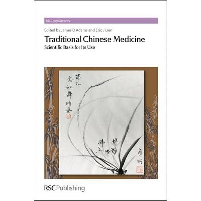 Traditional Chinese Medicine - (Drug Discovery) by  James D Adams & Eric J Lien (Hardcover)