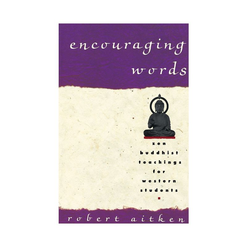 Encouraging Words - by  Robert Aitken (Paperback), 1 of 2