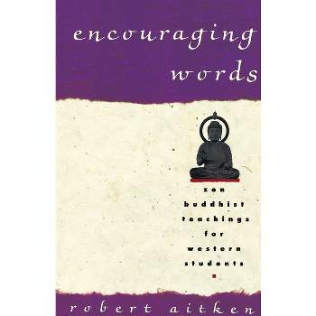 Encouraging Words - by  Robert Aitken (Paperback)