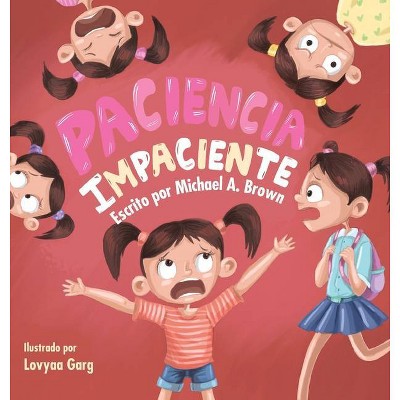 Paciencia Impaciente - by  Michael A Brown (Hardcover)