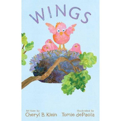 Wings - by  Cheryl B Klein (Hardcover)