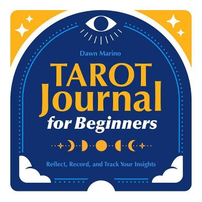 Tarot Journal for Beginners - by  Dawn Marino (Paperback)