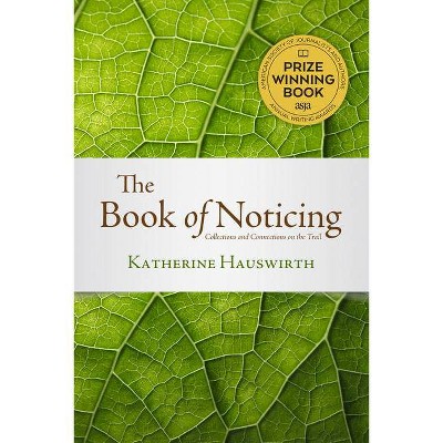 Book of Noticing - by  Katherine Hauswirth (Paperback)