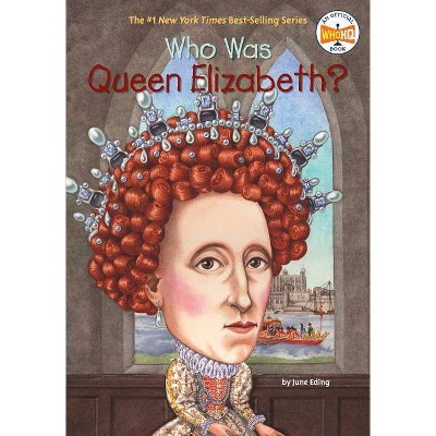 Who Was Queen Elizabeth? - (Who Was?) by  June Eding & Who Hq (Paperback)