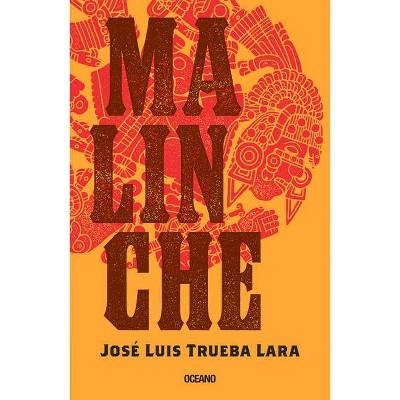 Malinche - by  José Luis Trueba (Paperback)