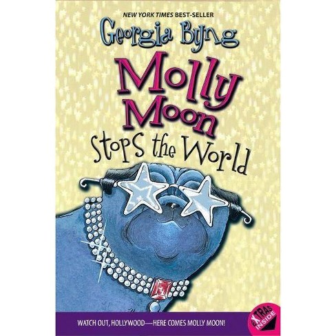 Molly Moon Stops The World By Georgia Byng Paperback Target