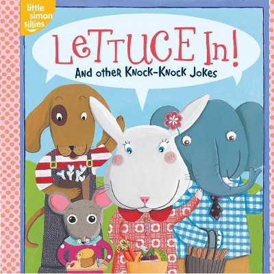 Lettuce In! - (Little Simon Sillies) by  Tina Gallo (Hardcover)