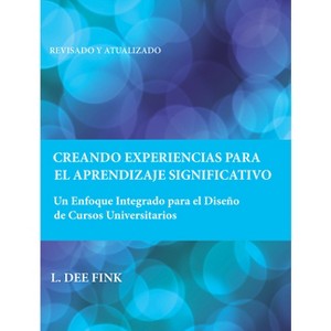 Creando Experiencias Para El Aprendizaje Significativo - by  L Dee Fink (Paperback) - 1 of 1