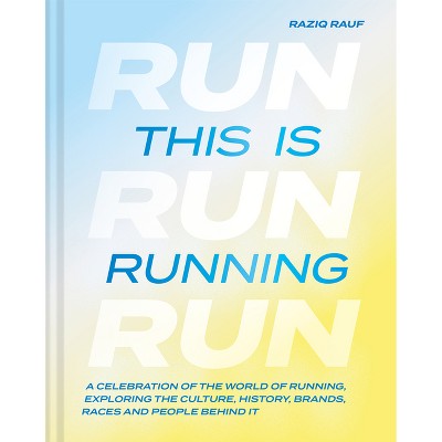 This Is Running - by  Raziq Rauf (Hardcover)