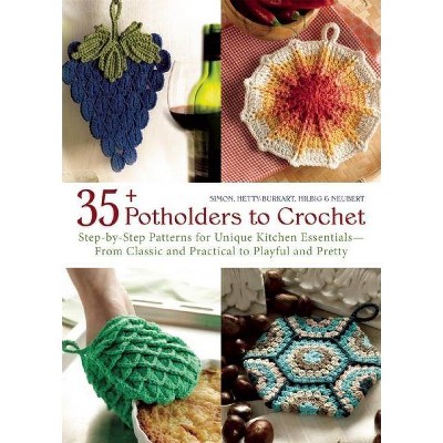 35+ Potholders to Crochet - by  Beatrice Simon (Paperback)