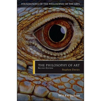 The Philosophy of Art - (Foundations of the Philosophy of the Arts) 2nd Edition,Annotated by  Philip Alperson & Stephen Davies (Paperback)