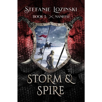 Manifest - (Storm & Spire) by  Stefanie Lozinski (Hardcover)