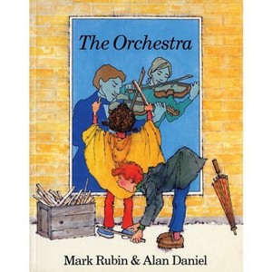 The Orchestra - 2nd Edition by  Mark Rubin (Paperback) - 1 of 1