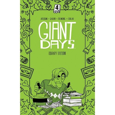Giant Days Library Edition Vol. 4 - by  John Allison (Hardcover)