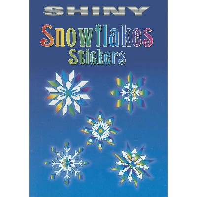 Shiny Snowflakes Stickers - (Dover Little Activity Books Stickers) by  Christy Shaffer (Mixed Media Product)