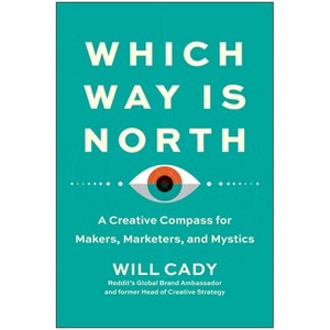 Which Way Is North - by  Will Cady (Hardcover) - 1 of 1